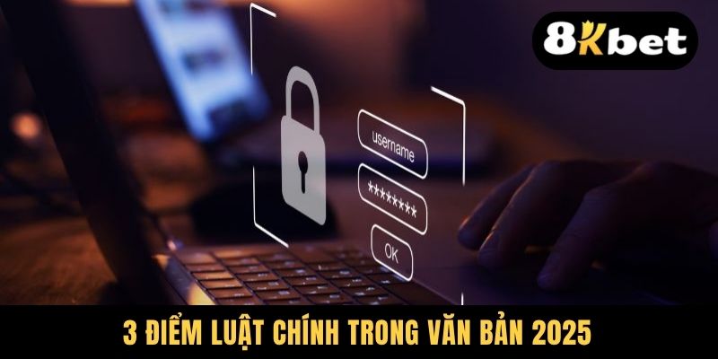 Chính Sách Bảo Mật - Điểm Qua Các Điểm Luật Ban Hành 2025 2 3 điểm luật chính trong văn bản 2025
