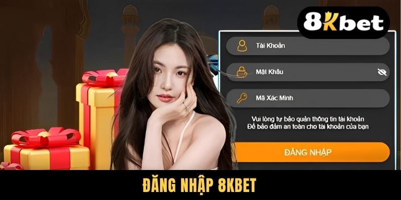 Đăng Nhập 8KBET - Quy Trình Đơn Giản, 2 Bước Là Xong