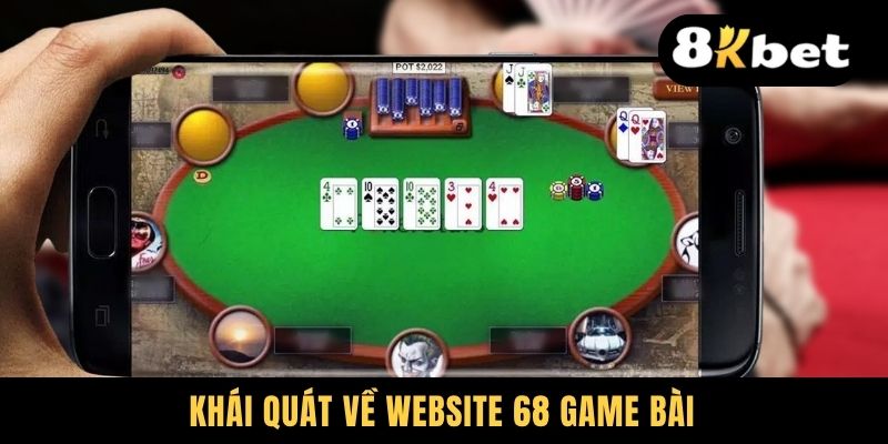 Khái quát về website 68 game bài