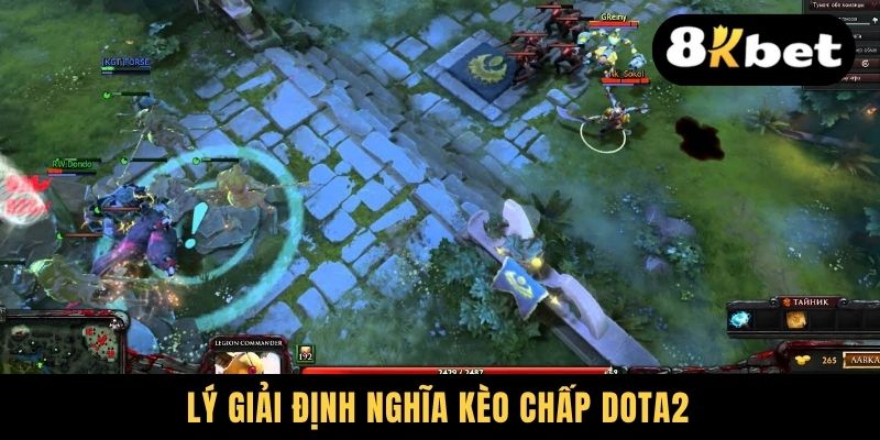 Kèo Chấp Dota2 - Loại Hình Giải Trí Gây Nghiện Năm 2025 1 Lý giải định nghĩa kèo chấp Dota2
