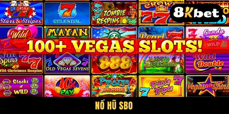 Nổ Hũ SBO - Bước Đột Phá Trong Làng Slot Game Trực Tuyến