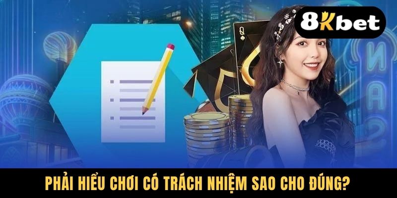 Chơi Có Trách Nhiệm Là Gì? Gợi Ý 4 Cách Fairplay Hữu Hiệu 1 Phải hiểu chơi có trách nhiệm sao cho đúng?