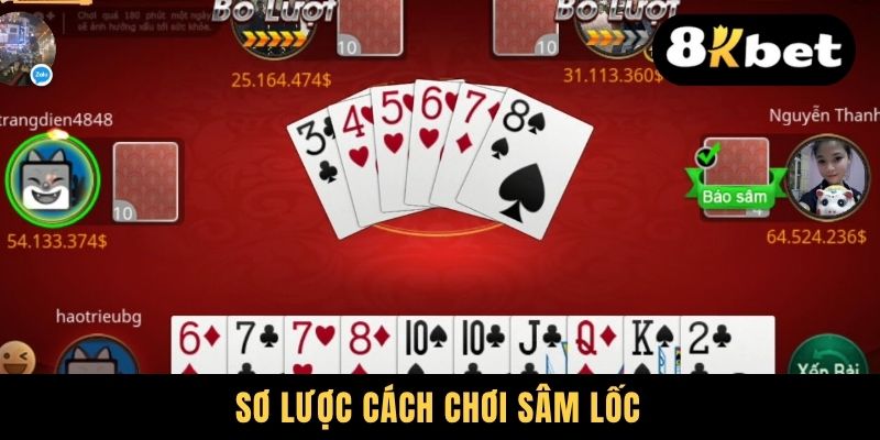 Cách Chơi Sâm Lốc - Hướng Dẫn Newbie Quét Sạch Mọi Bàn 1 Sơ lược cách chơi Sâm Lốc